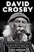 DAVID CROSBY: The Untold St...
