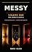 MESSY: Volume One: Two Complete Novels