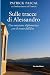 Sulle tracce di Alessandro:...