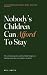 Nobody's Children Can Affor...