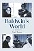 Baldwin’s World: A Memoir