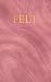 FELT: truths that ache