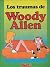 Los traumas de Woody Allen