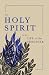 The Holy Spirit in the Life...