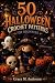 50 Halloween Crochet Patterns For Beginners by Grace M. Anderson