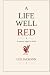 A Life Well Red by Les Jackson