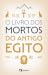 O Livro dos Mortos do Antig...