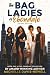 The Bag Ladies of Ebondale