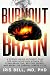 Burnout Brain: A Science-Based Recovery Plan for High-Achieving Women to Clear Brain Fog, Restore Energy, Sleep Better, and Break the Chronic Stress Cycle (The Adaptive Brain Book 1)
