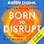 Born to Disrupt by Nick Werber