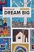 Quilt Small, Dream Big: Unl...