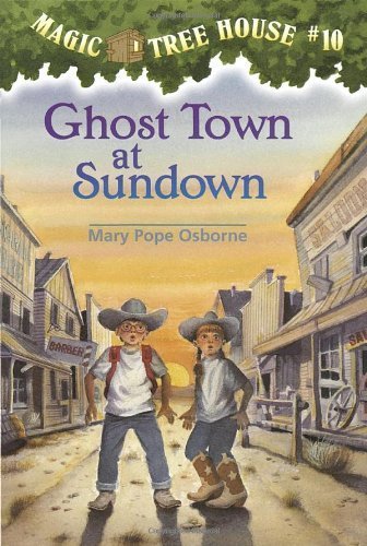 Ghost Town at Sundown (Magic Tree House, #10)