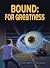 Bound by Benjamin Wesley Feliciano Bound by Benjamin Wesley Feliciano