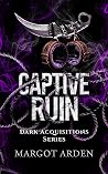 Captive Ruin: A D...