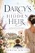 Darcy’s Hidden Heir: A Prid...