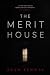 The Merit House: A Dark Aca...