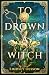 To Drown a Witch