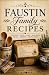 Faustin Family Recipes: Recipes That Brought Us Together