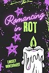Romancing in Rot