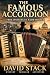 The Famous Accordion by David Stack