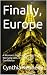 Finally, Europe: A Woman's ...