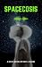 Spacecosis (Spacecosis Univ...