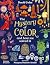The Mystery of Color: And H...