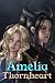 Amelia Thornheart Book 1 by Sam Keene Amelia Thornheart Book 1 by Sam Keene