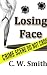 Losing Face by C W Smith