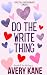 Do The Write Thing: Three f...