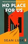 No Place for Us No Place for Us