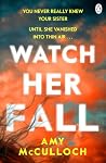 Watch Her Fall