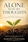 Alone With My Thoughts by Marvin T. Fletcher Alone With My Thoughts by Marvin T. Fletcher