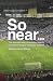 So Near...: The Dramatic St...