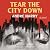 Tear the City Down