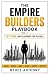 The Empire Builders Playbook by Bruce Anthony The Empire Builders Playbook by Bruce Anthony