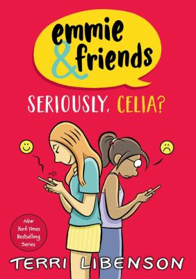 Read Emmie & Friends: Seriously, Celia?: A Graphic Novel