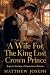 A Wife For The King Lost Cr...