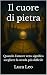 Il cuore di pietra by Luca Leo