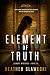 Element of Truth by Heather Slawecki Element of Truth by Heather Slawecki