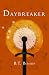Daybreaker by B.T. Bishop