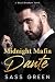 Midnight Mafia: Dante: An Italian Mafia Arranged Marriage Age Gap Romance