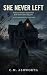 She Never Left: A Psychological Thriller