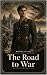 The Road to War (Seizing Po...