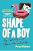 Shape of a Boy: My Family a...