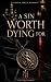 A SIN WORTH DYING FOR: A Ma...