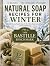 Natural Soap Recipes for Wi...