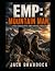 EMP: Mountain Man: A Post-Apocalyptic EMP Survival Thriller