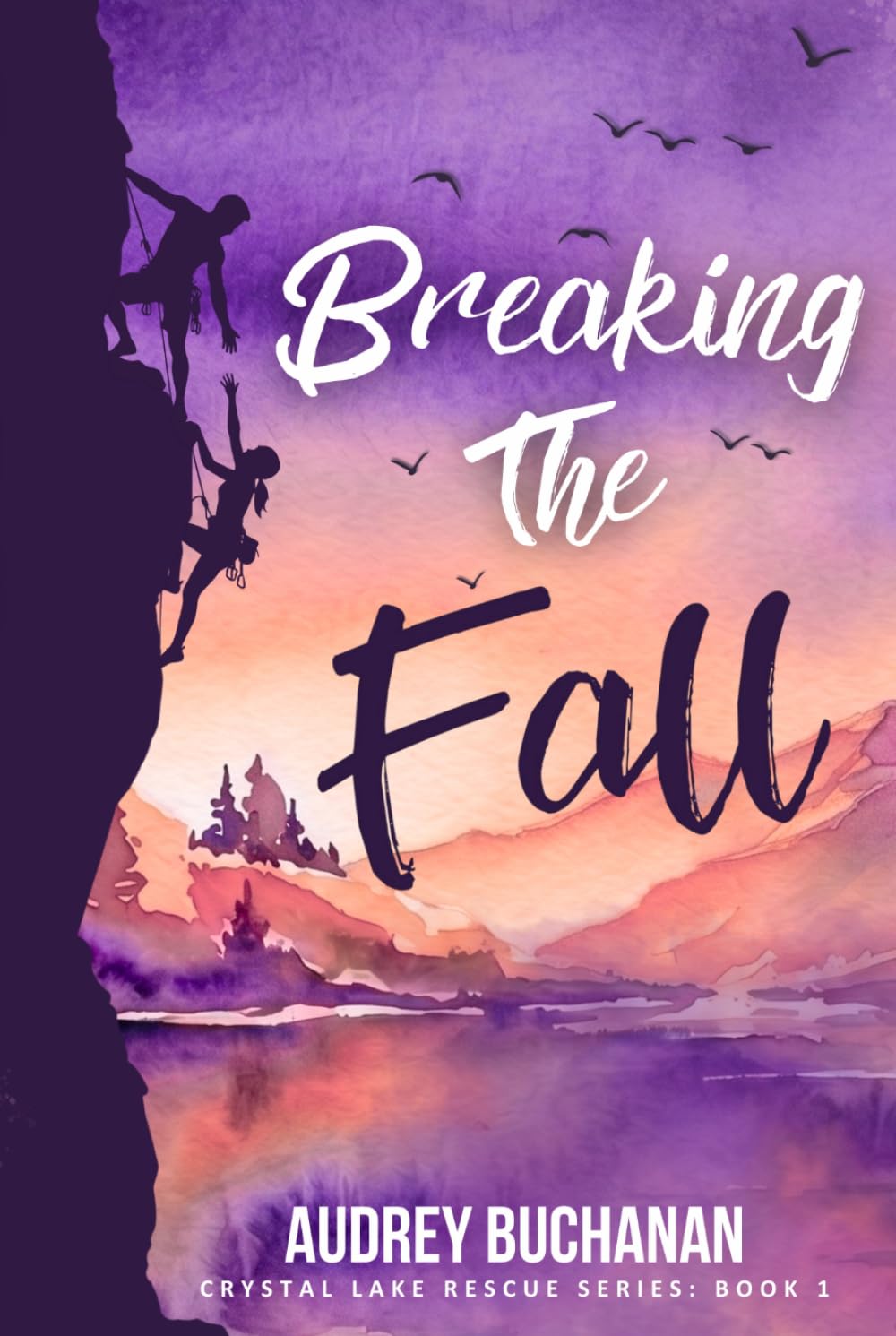 Breaking The Fall: A Search and Rescue Romance (Crystal Lake Rescue Series)