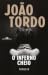 O Inferno Cheio by João Tordo O Inferno Cheio by João Tordo